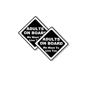 „Adults On Board – We Want To Live Too“ vinilinis lipdukas, 2 vnt.